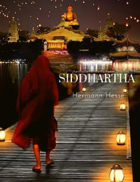 Siddhartha : A Journey to Find Yourself - Hermann Hesse