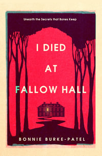 I Died at Fallow Hall - Bonnie Burke-Patel