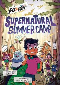 Supernatural Summer Camp : (Fusion Reader) - Katie Dale