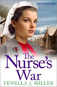 The Nurse's War - Fenella J. Miller