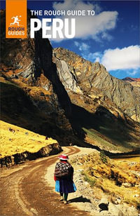 The Rough Guide to Peru : Travel Guide eBook - Rough Guides