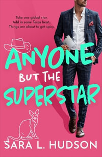 Anyone But The Superstar - Sara L. Hudson