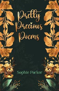 Pretty Precious Poems - Sophie Parker