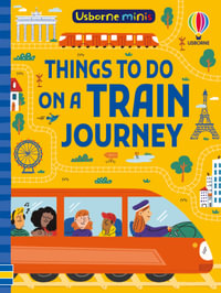 Things to Do on a Train Journey : Usborne Minis - Simon Tudhope