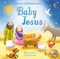 Baby Jesus : Little Board Books - Lesley Sims