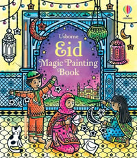 Eid Magic Painting Book : Magic Painting Books - Usborne