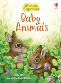 Baby Animals : Beginners - Emily Bone