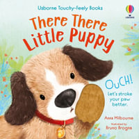 There There Little Puppy : Usborne Touchy Feely Books - Anna Milbourne