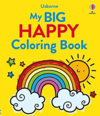 My Big Happy Coloring Book : My Big Coloring - Alice James