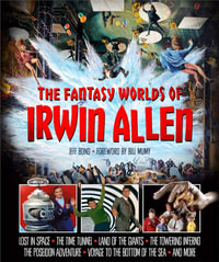 The Fantasy Worlds of Irwin Allen - Jeff Bond