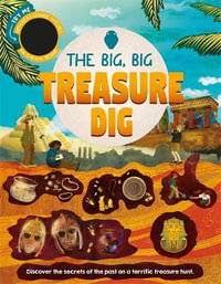 The Big, Big Treasure Dig : Search and find hidden objects from the past with heat changing patches - Igloo