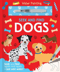 Seek and Find Dogs : Water Painting Seek and Find - Georgie Taylor