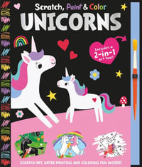 Scratch, Paint & Color Unicorns : Scratch, Paint & Color - Georgie Taylor