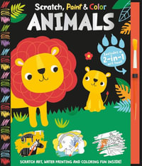 Scratch, Paint & Color Animals - Georgie Taylor