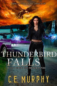 Thunderbird Falls - C. E. Murphy