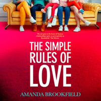 The Simple Rules of Love : A BRAND NEW heartbreaking, emotional story of love and family from Amanda Brookfield for Summer 2024 - Amanda Brookfield