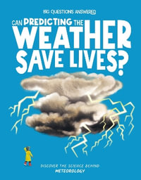 Can Predicting the Weather Save Lives? : Meteorology - Eliza Jeffrey