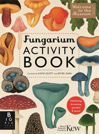 Fungarium Activity Book - Royal Botanic Gardens Kew