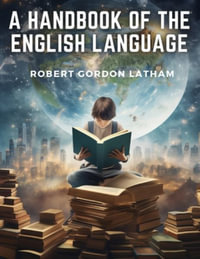 A Handbook of the English Language - Robert Gordon Latham