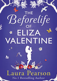 The Beforelife of Eliza Valentine - Laura Pearson