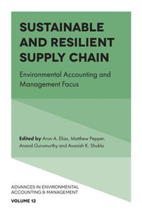Sustainable and Resilient Supply Chain : Environmental Accounting and Management Focus - Arun A. Elias