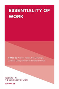 Essentiality of Work : Research in the Sociology of Work - Markus Helfen