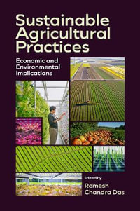 Sustainable Agricultural Practices : Economic and Environmental Implications - Ramesh Chandra Das