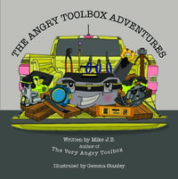 The Angry Toolbox Adventures - Mike J.B.