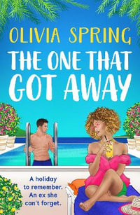 The One That Got Away - Olivia Spring