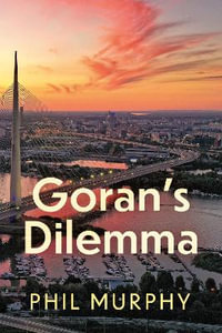 Goran's Dilemma - Phil Murphy