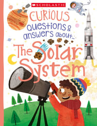 Curious Questions and Answers about... The Solar System (Miles Kelly) - Ian Graham