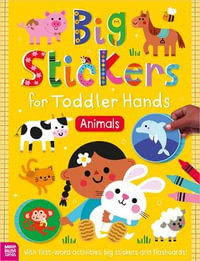 Big Stickers for Toddler Hands : Animals - Sophie Collingwood