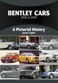 Bentley : A Pictorial History - James Taylor