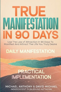 True Manifestation In 90 Days - Michael Anthony