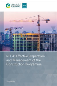 NEC4 : Effective Preparation and Management of the Construction Programme - Tim  Willis