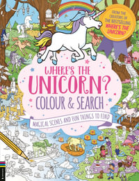 Where's the Unicorn? Colour and Search : Search and Find Activity - Jorge Santillan