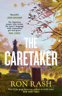 The Caretaker - Ron Rash