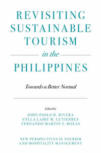 Revisiting Sustainable Tourism in the Philippines : Towards a Better Normal - John   Paolo R. Rivera