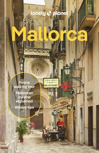 Mallorca : Lonely Planet Travel Guide : 7th Edition - Lonely Planet