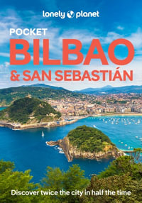 Lonely Planet Pocket Bilbao & San Sebastian : Pocket Guide - Lonely Planet