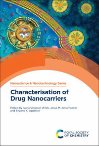 Characterisation of Drug Nanocarriers : Nanoscience & Nanotechnology - Ivana Vinkovic Vrček