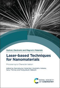 Laser-Based Techniques for Nanomaterials : Processing to Characterization - Nandakumar Kalarikkal