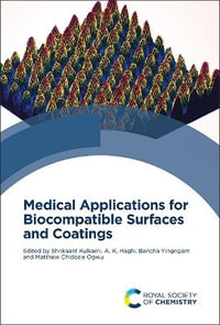 Medical Applications for Biocompatible Surfaces and Coatings - Shrikaant Kulkarni