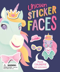 Unicorn Sticker Faces : With Fun Coloring and Activities - Igloobooks