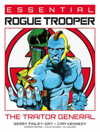 Essential Rogue Trooper : The Traitor General - Gerry Finley-Day