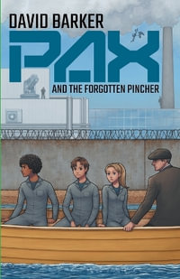 PAX and the Forgotten Pincher : London Falling - David Barker