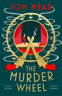 The Murder Wheel : A Spector Locked-Room Mystery - Tom Mead