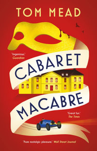 Cabaret Macabre : A Spector Locked-Room Mystery - Tom Mead