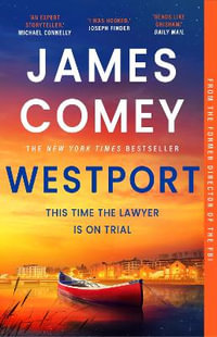 Westport : A Nora Carleton Legal Thriller - James Comey