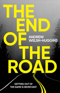 The End of the Road - Andrew Welsh-Huggins